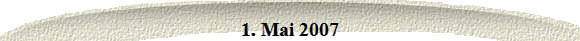 1. Mai 2007