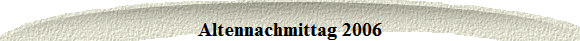 Altennachmittag 2006