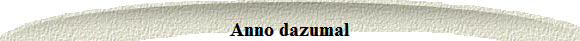 Anno dazumal