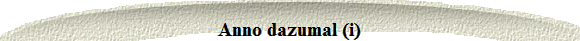 Anno dazumal (i)