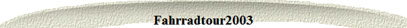 Fahrradtour2003