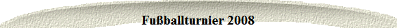 Fuballturnier 2008