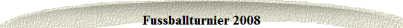 Fussballturnier 2008