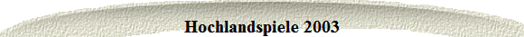 Hochlandspiele 2003