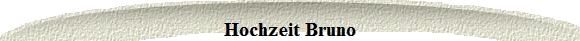 Hochzeit Bruno