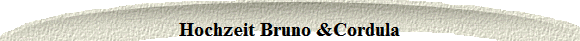 Hochzeit Bruno &Cordula