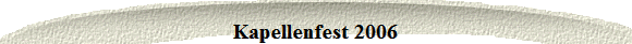 Kapellenfest 2006