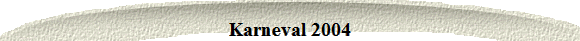 Karneval 2004