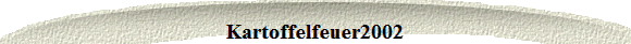 Kartoffelfeuer2002