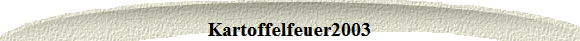 Kartoffelfeuer2003