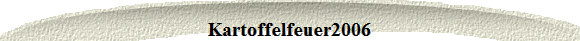 Kartoffelfeuer2006