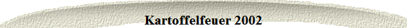 Kartoffelfeuer 2002