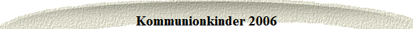 Kommunionkinder 2006