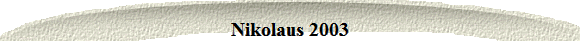 Nikolaus 2003