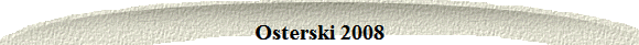 Osterski 2008