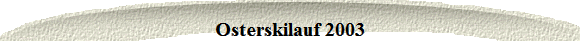 Osterskilauf 2003