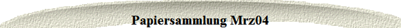 Papiersammlung Mrz04