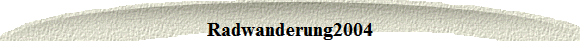 Radwanderung2004