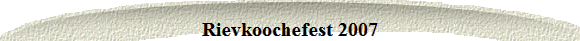 Rievkoochefest 2007
