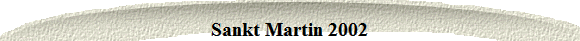 Sankt Martin 2002