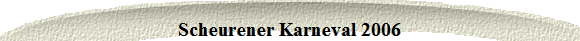 Scheurener Karneval 2006