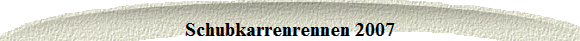 Schubkarrenrennen 2007