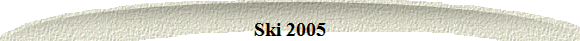 Ski 2005