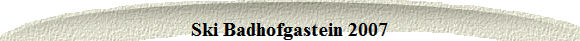 Ski Badhofgastein 2007
