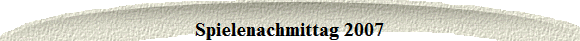 Spielenachmittag 2007