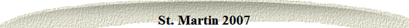 St. Martin 2007