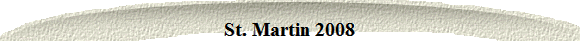 St. Martin 2008