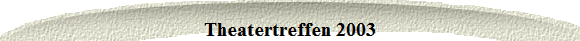 Theatertreffen 2003