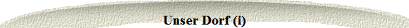 Unser Dorf (i)