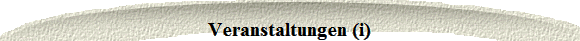 Veranstaltungen (i)